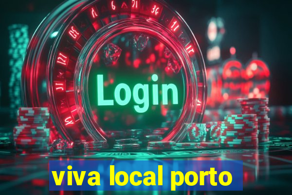 viva local porto